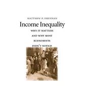 Income Inequality: Why It Matters and Why Most Economists Didn’t Notice