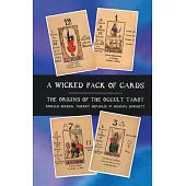A Wicked Pack of Cards: Origins of the Occult Tarot