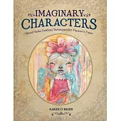 Imaginary Characters: Mixed-Media Painting Techniques for Figures and Faces