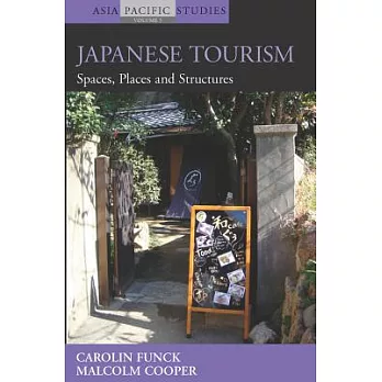 Japanese Tourism: Spaces, Places and Structures