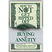How to Not Get Ripped Off When Buying an Annuity