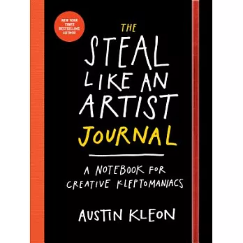 The steal like an artist logbook : a journal for creative kleptomaniacs /