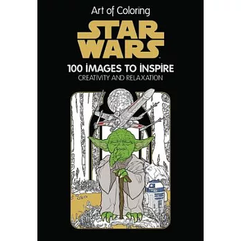 Art of Coloring Star Wars: 100 Images to Inspire Creativity and Relaxation