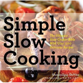 Simple Slow Cooking: The Definitive Slow Cooker Bible With over 300 Recipes for Every Lifestyle