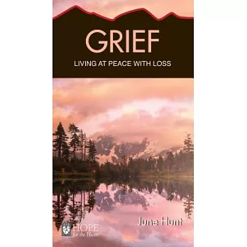Grief: Living at Peace With Loss