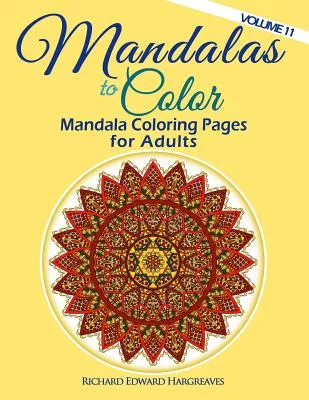 Mandalas to Color: Mandala Coloring Pages for Adults