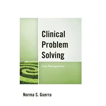 Clinical Problem Solving: Case Management