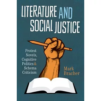 Literature and Social Justice: Protest Novels, Cognitive Politics, and Schema Criticism