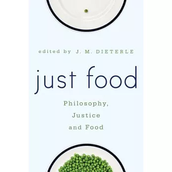 Just Food: Philosophy, Justice and Food