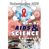 How Do AIDS & Science Connect?