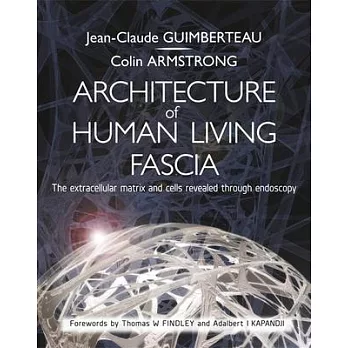 Architecture of Human Living Fascia: Cells and Extracellular Matrix - Book + DVD