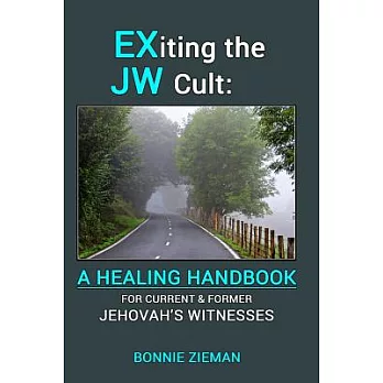 Exiting the JW Cult: For Current & Former Jehovah’s Witnesses