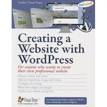 Creating a Website with WordPress: For Anyone Who Wants to Create Their Own Professional Website
