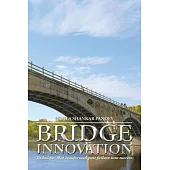 Bridge Innovation: Technique That Tranformed Past Failure into Success.