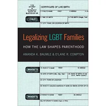 Legalizing LGBT Families: How the Law Shapes Parenthood