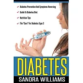 Diabetes: Diabetes Prevention and Symptoms Reversing