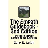 The Empath Guidebook and Bach Flower Remedies for Empaths: A Guide Written for Empaths, by an Empath, for the New and Advanced E