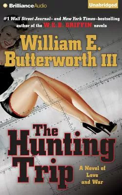 The Hunting Trip: A Novel of Love and War: Library Edition