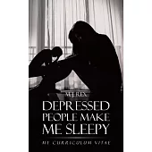 Depressed People Make Me Sleepy: My Curriculum Vitae