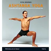 Ashtanga yoga: La práctica del yoga según el método de Sri Pattabhi Jois