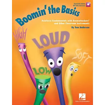 Boomin’ the Basics: Reinforce Fundamentals with Boomwhackers and Other Classroom Instruments