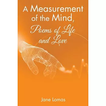 A Measurement of the Mind, Poems of Life and Love