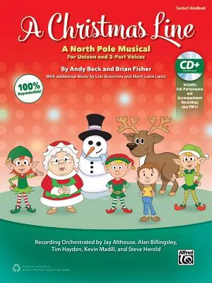 A Christmas Line: A North Pole Musical for Unison and 2-Part Voices