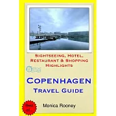 Copenhagen Travel Guide: Sightseeing, Hotel, Restaurant & Shopping Highlights