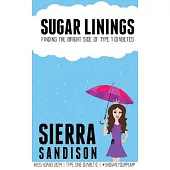 Sugar Linings: Finding the Bright Side of Type 1 Diabetes