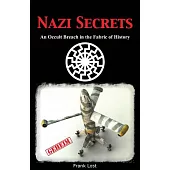 Nazi Secrets: An Occult Breach in the Fabric of History