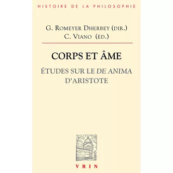 Aristote Corps Et Ame: Etudes Sur Le De Anima