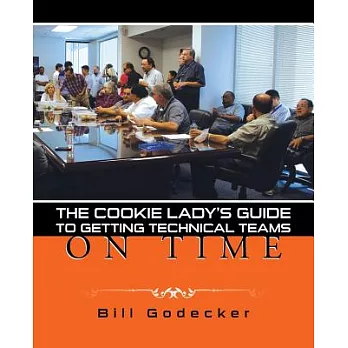 The Cookie Lady’s Guide to Getting Technical Teams on Time