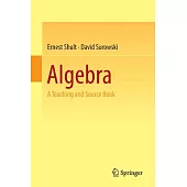 Algebra: A Teaching and Source Book