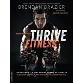 Thrive Fitness, Second Edition: The Program for Peak Mental and Physical Strength-Fueled by Clean, Plant-Based, Whole Food Recipes
