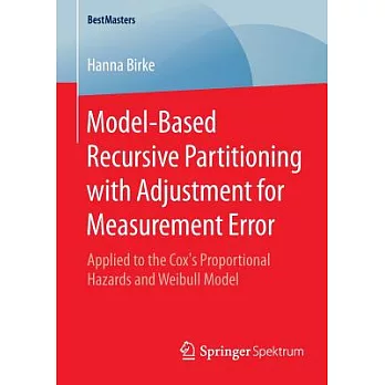 Model-based Recursive Partitioning With Adjustment for Measurement Error: Applied to the Cox’s Proportional Hazards and Weibull