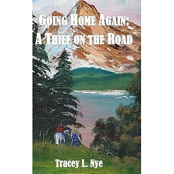 Going Home Again: A Thief on the Road