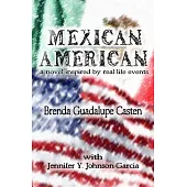 Mexican American: A Novel Inspired by Real-life Events