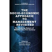 The Socio-economic Approach to Management Revisited: The Evolving Nature of Seam in the 21st Century