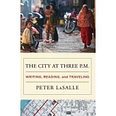 The City at Three P.M.: Writing, Reading, and Traveling