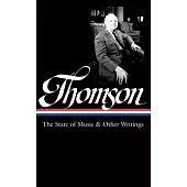 Virgil Thomson: The State of Music & Other Writings