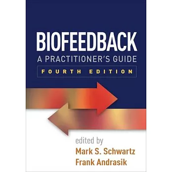 Biofeedback, Fourth Edition: A Practitioner’s Guide