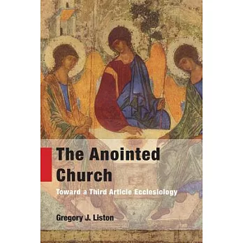 The Anointed Church: Toward a Third Article Ecclesiology