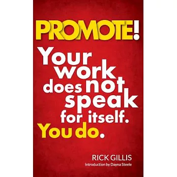 Promote!: It’s Who Knows What You Know That Makes a Career