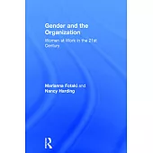 Gender and the Organization: Women at Work in the 21st Century