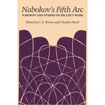 Nabokov’s Fifth ARC: Nabokov and Others on His Life’s Work