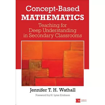 Concept-based mathematics : teaching for deep understanding in secondary classrooms /