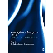 Active Ageing and Demographic Change: Challenges for Social Work and Social Policy