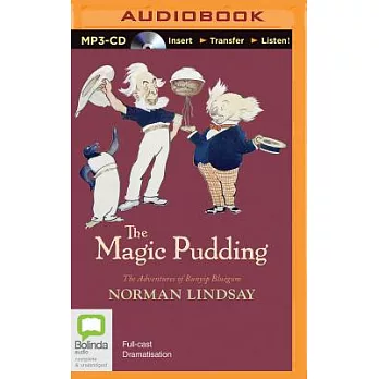 The Magic Pudding: The Adventures of Bunyip Bluegum and His Friends