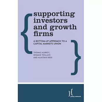 Supporting Investors and Growth Firms: A Bottom-Up Approach to a Capital Markets Union