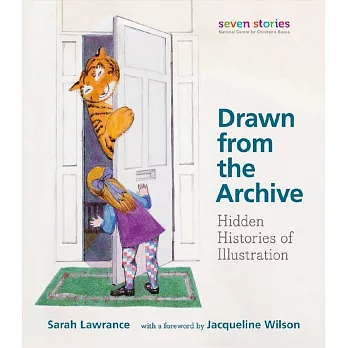 Drawn from the Archive: Hidden Histories of Illustration